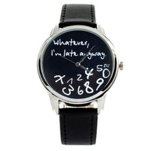 Load image into Gallery viewer, Women Men Analog Quartz Whatever,I''m Late Anyway Wrist Watch